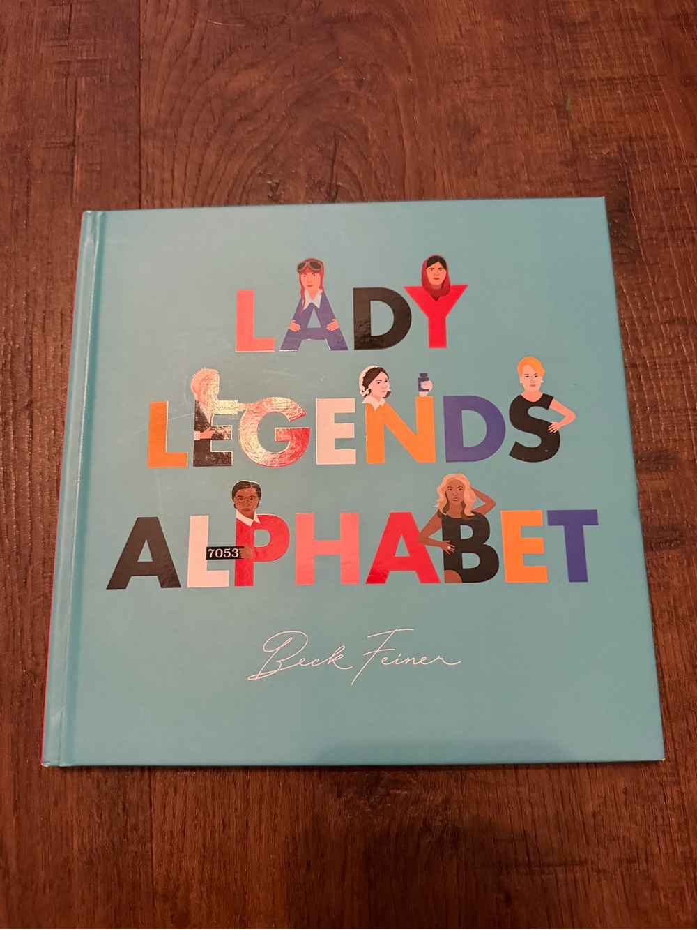 Lady Legends Alphabet Book by Beck Feiner Hardcover for babies, kids and toddler